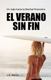 El verano sin fin: Un viaje hacia la libertad financiera (eBook, ePUB) El verano sin fin: Un viaje hacia la libertad financiera (eBook, ePUB)