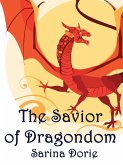 The Savior of Dragondom (eBook, ePUB) The Savior of Dragondom (eBook, ePUB)