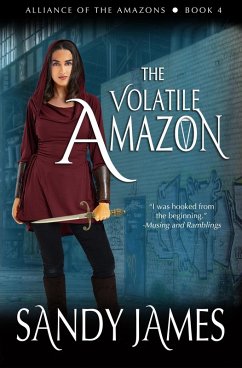 The Volatile Amazon (Alliance of the Amazons, #4) (eBook, ePUB) - James, Sandy