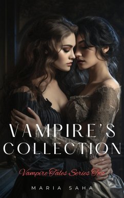 Vampire Tales Series Two Collection (The Paranormal Tales Complete Collections) (eBook, ePUB) - Saha, Maria