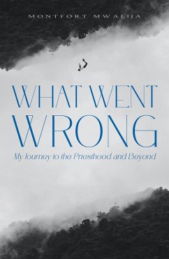 Cover What Went Wrong: My Journey to the Priesthood and Beyond (eBook, ePUB)