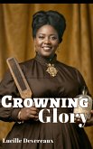 Crowning Glory (eBook, ePUB) Crowning Glory (eBook, ePUB)
