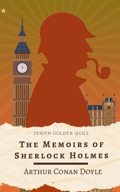 The Memoirs of Sherlock Holmes (eBook, ePUB) - Doyle, Arthur Conan; Quill, Zenith Golden