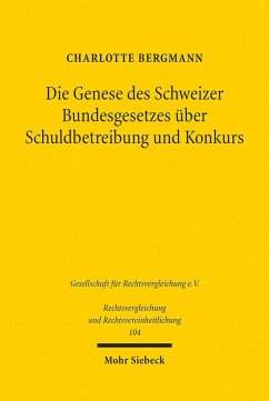 Die Genese des Schweizer Bundesgesetzes über Schuldbetreibung und Konkurs (eBook, PDF) - Bergmann, Charlotte