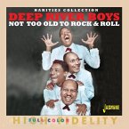 Not Too Old To Rock & Roll Not Too Old To Rock & Roll