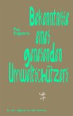 Bekenntnisse eines genesenden Umweltschützers (eBook, ePUB) Bekenntnisse eines genesenden Umweltschützers (eBook, ePUB)