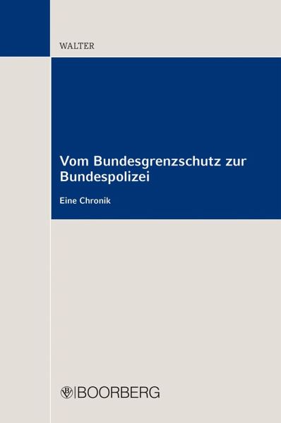 Vom Bundesgrenzschutz zur Bundespolizei (eBook, PDF)