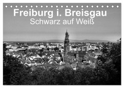 Freiburg i. Breisgau Schwarz auf Weiß (Tischkalender 2026 DIN A5 quer), CALVENDO Monatskalender Freiburg i. Breisgau Schwarz auf Weiß (Tischkalender 2026 DIN A5 quer), CALVENDO Monatskalender