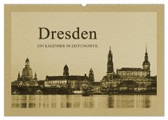 Dresden - Ein Kalender im Zeitungsstil (Wandkalender 2026 DIN A2 quer), CALVENDO Monatskalender Dresden - Ein Kalender im Zeitungsstil (Wandkalender 2026 DIN A2 quer), CALVENDO Monatskalender