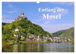 Entlang der Mosel (Wandkalender 2026 DIN A3 quer), CALVENDO Monatskalender Cover Entlang der Mosel (Wandkalender 2026 DIN A3 quer), CALVENDO Monatskalender