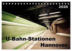 U-Bahn-Stationen Hannover (Tischkalender 2026 DIN A5 quer), CALVENDO Monatskalender U-Bahn-Stationen Hannover (Tischkalender 2026 DIN A5 quer), CALVENDO Monatskalender