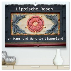 Lippische Rosen (hochwertiger Premium Wandkalender 2026 DIN A2 quer), Kunstdruck in Hochglanz Lippische Rosen (hochwertiger Premium Wandkalender 2026 DIN A2 quer), Kunstdruck in Hochglanz
