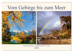 Vom Gebirge bis zum Meer, Alpen/Erzgebirge - Mitteldeutschland - Küste (Wandkalender 2026 DIN A3 quer), CALVENDO Monatskalender