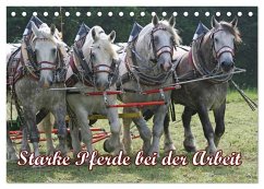 Starke Pferde bei der Arbeit (Tischkalender 2026 DIN A5 quer), CALVENDO Monatskalender Starke Pferde bei der Arbeit (Tischkalender 2026 DIN A5 quer), CALVENDO Monatskalender