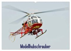 Modellhubschrauber (Wandkalender 2026 DIN A2 quer), CALVENDO Monatskalender Modellhubschrauber (Wandkalender 2026 DIN A2 quer), CALVENDO Monatskalender