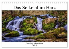 Das Selketal im Harz (Wandkalender 2026 DIN A4 quer), CALVENDO Monatskalender Das Selketal im Harz (Wandkalender 2026 DIN A4 quer), CALVENDO Monatskalender