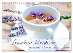 Mit frischen Kräutern gesund durch das Jahr (Wandkalender 2026 DIN A4 quer), CALVENDO Monatskalender