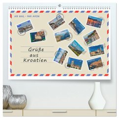 Grüße aus Kroatien (hochwertiger Premium Wandkalender 2026 DIN A2 quer), Kunstdruck in Hochglanz Grüße aus Kroatien (hochwertiger Premium Wandkalender 2026 DIN A2 quer), Kunstdruck in Hochglanz
