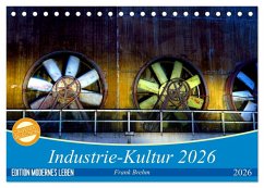 Industrie-Kultur 2026 (Tischkalender 2026 DIN A5 quer), CALVENDO Monatskalender Industrie-Kultur 2026 (Tischkalender 2026 DIN A5 quer), CALVENDO Monatskalender