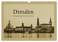 Dresden - Ein Kalender im Zeitungsstil (Wandkalender 2026 DIN A3 quer), CALVENDO Monatskalender Dresden - Ein Kalender im Zeitungsstil (Wandkalender 2026 DIN A3 quer), CALVENDO Monatskalender