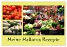Meine Mallorca Rezepte (Wandkalender... - Bild 1