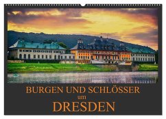 Burgen und Schlösser um Dresden (Wandkalender 2026 DIN A2 quer), CALVENDO Monatskalender Burgen und Schlösser um Dresden (Wandkalender 2026 DIN A2 quer), CALVENDO Monatskalender