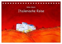 Heike Adam - Italienische Reise (Tischkalender 2026 DIN A5 quer), CALVENDO Monatskalender