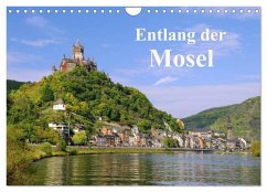 Entlang der Mosel (Wandkalender 2026 DIN A4 quer), CALVENDO Monatskalender Entlang der Mosel (Wandkalender 2026 DIN A4 quer), CALVENDO Monatskalender