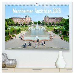 Mannheimer Ansichten 2026 (hochwertiger Premium Wandkalender 2026 DIN A2 quer), Kunstdruck in Hochglanz