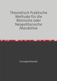 Theoretisch Praktische Methode für die Römische oder Neapolitanische Mandoline
