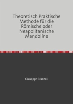 Theoretisch Praktische Methode für die Römische oder Neapolitanische Mandoline - Branzoli, Giuseppe