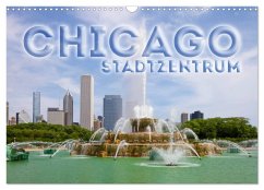 CHICAGO Stadtzentrum (Wandkalender 2026 DIN A3 quer), CALVENDO Monatskalender CHICAGO Stadtzentrum (Wandkalender 2026 DIN A3 quer), CALVENDO Monatskalender