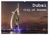 Dubai - City of dreams (Wandkalender... - Bild 1