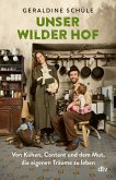 Unser wilder Hof (eBook, ePUB)