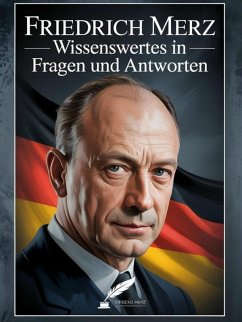 Cover Friedrich Merz - Wissenswertes in Fragen und Antworten (eBook, ePUB)