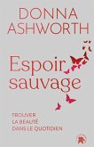 Espoir Sauvage (eBook, ePUB) Espoir Sauvage (eBook, ePUB)