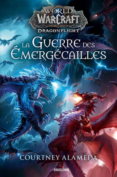 World of WarCraft : La Guerre des Émergécailles (eBook, ePUB)