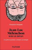 Jean-Luc Mélenchon sur le divan (eBook, ePUB) Jean-Luc Mélenchon sur le divan (eBook, ePUB)
