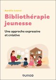 Bibliothérapie jeunesse (eBook, ePUB) Bibliothérapie jeunesse (eBook, ePUB)