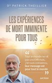 Les Expériences de mort imminente pour tous (eBook, ePUB) Les Expériences de mort imminente pour tous (eBook, ePUB)