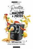 Recettes à la machine à pâtes (eBook, ePUB) Recettes à la machine à pâtes (eBook, ePUB)