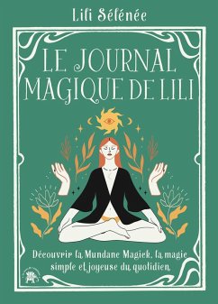 Le journal magique de Lili (eBook, ePUB) - Sélénée, Lili