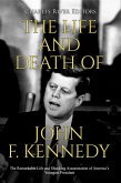 The Life and Death of John F. Kennedy (eBook, ePUB)