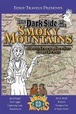 The Dark Side of the Smoky Mountains The Dark Side of the Smoky Mountains