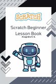 Scratch Beginner Lesson Book - Anugraha K. G.