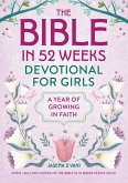 The Bible in 52 Weeks Devotional for Girls The Bible in 52 Weeks Devotional for Girls