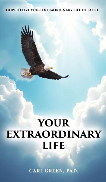 Your Extraordinary Life Your Extraordinary Life