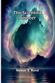 The Scientific Pioneer The Scientific Pioneer