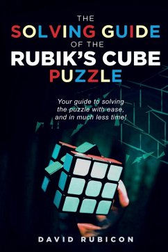 The Solving Guide of the Rubik's Cube Puzzle - David Rubicon