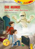 LESEZUG/2. Klasse - Lesestufe 2: Die Mumie - Eine Nacht voller Abenteuer LESEZUG/2. Klasse - Lesestufe 2: Die Mumie - Eine Nacht voller Abenteuer